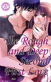 Need more info, literature, price or technical assistance. The Rough And Deep Second First Love Vol 2 Tl Manga Import It All