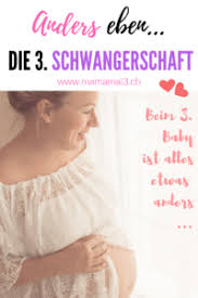 So viel ist neu, am liebsten möchte man die neuigkeit mit der ganzen welt teilen. Anders Eben Die 3 Schwangerschaft Mama Mal 3