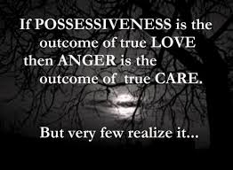 63 All Time Best Possessiveness Quotes And Sayings