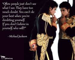 Michael Jackson Quotes Believe In Yourself Michael Jackson Quotes Michael Jackson Michael Jackson And Bubbles