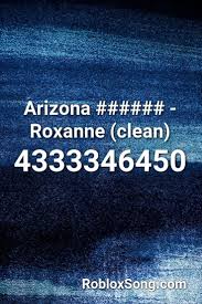 Best roblox music ids 2020. Arizona Roxanne Clean Roblox Id Roblox Music Codes Roblox Songs Arizona