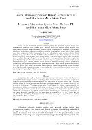 Jurnal informatika pertama publikasi tahun 2014, dengan registrasi issn dari lipi indonesia. Pdf Sistem Informasi Persediaan Barang Berbasis Java Pt Andhika Sarana Mitra Jakarta Pusat