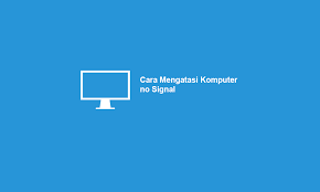 Konsep ini bisa dipakai di instagram (ig). 7 Cara Mudah Mengatasi Komputer No Signal Jadi Normal Lagi