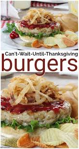 Can T Wait Until Thanksgiving Burgers Recipe Easy Grilling Recipes Mr Food Recipes Easy Summer Meals