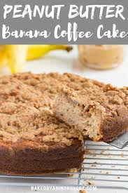 Peanut Butter And Banana Coffee Cake Recipe Banana Coffee Cakes Coffee Cake Banana Coffee