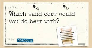 Which Wand Core Would You Do Best With
