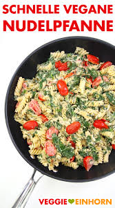 Nudeln Mit Spinat Und Kirschtomaten Rezept Schnelle Vegane Rezepte Leckere Vegane Rezepte Einfache Rezepte Mittagessen