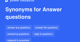 Wouldn't it be great if you knew exactly what questions a hiring manager would be asking you in your next job interview? Answer Questions Synonyms 97 Words And Phrases For Answer Questions