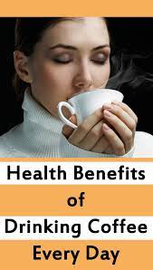 Health Benefits Of Drinking Coffee Every Day Getinfopedia Benefits Of Drinking Coffee Coffee Health Benefits Coffee Benefits