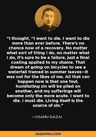 Maybe you would like to learn more about one of these? No Longer Human Ningen Shikkaku Osamu Dazai Quotes Humanity Quotes Meant To Be Quotes Literature Quotes