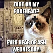 Check also the date of ash wednesday in 2022 and in the following years. Ash Wednesday With Grumpy Episcopal Cat Episcopal Church Memes Facebook