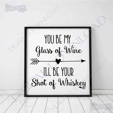 Download Glass Of Wine Shot Of Whiskey Quote Vector Digital Design Download R Lasting Expressions