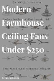 Simply browse an extensive selection of the best country ceiling fans and filter by best match or price to find one that suits you! 21 Gorgeous Modern Farmhouse Ceiling Fans And Best Places To Shop