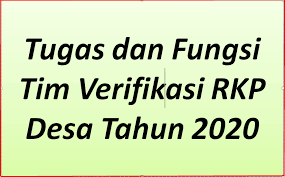 So please help us by uploading 1 new document or like us to download Tugas Dan Fungsi Tim Verifikasi Rkp Desa Tahun 2020
