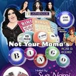 NOT YOUR MAMAS BINGO !!!