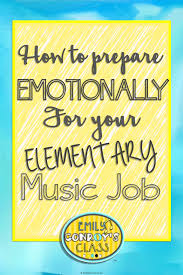 How To Prepare Emotionally For Your Elementary Music Job Emily Conroy S Class Elementary Music Teacher Elementary Music Lessons Elementary Music Education