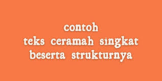 Check spelling or type a new query. Contoh Teks Ceramah Singkat Beserta Strukturnya Halaman All Kompas Com