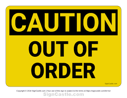 Free Printable Out Of Order Caution Sign Download It From Https Signcastle Com Download Out Of Order Caution Sign Out Of Order Sign Signs Printable Signs