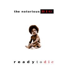 Notorious B I G Ready To Die Download Rap Album Covers Hip Hop Albums Notorious Big