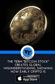 The Term Bitcoin Stock Creates Global Misunderstanding Showing How Early Crypto Is Cryptocurrency Bitcoin Misunderstandings