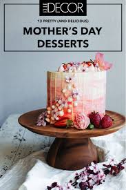 Her sunday will be even sweeter with a beautiful dessert made from the heart. 13 Mother S Day Desserts Cakes And Cupcakes For Mother S Day