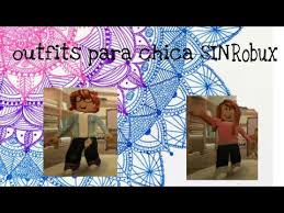 Chicas is a group on roblox owned by catgirl0937 with 1386 members. Outfits En Roblox Sin Robux Para Chicas Youtube