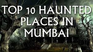 Top 10 Most Haunted Places in Mumbai ...