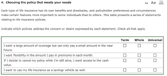 A term life insurance policy offers affordable, straightforward protection that lasts a defined period of time, which you can typically set at between one and 30 years. Solved 4 Choosing The Policy That Meets Your Needs Aa Aa Chegg Com