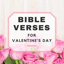 This may be the time of year that we talk most loudly about love, but sometimes the bible speaks of romantic love—the kind of love we celebrate on valentine's day. 10 Valentine S Day Bible Verses