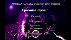 I promised myself i promised i'll wait for you the midnight hour i know you'll shine on through i promised myself i promised the world to you i gave you flowers you made my dreams come true how many of us out there feel the need. Download Nick Kamen I Promised Myself Karaoke Mp3 Mp4 Youtube Ger Mp3