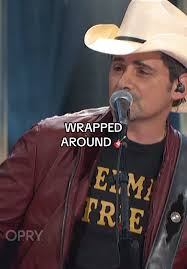 Brad Paisley Wrapped around