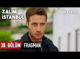 Zalim Istanbul 38 Bolum Fragmani Hd Youtube 2020 Istanbul Youtube Olum