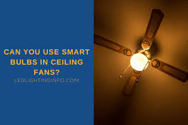 Ceiling lights & hanging lamps: Can You Use Smart Bulbs In Ceiling Fans Led Lighting Info
