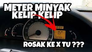 Enter the email address you signed up with and we'll email you a reset link. Masalah Meter Minyak Kelip2 Meter Jarum X Naik Atau Lambat Naik Youtube