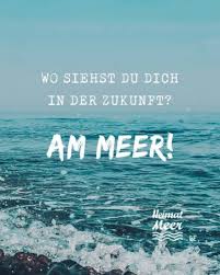 Und in unseren schlössern aus sand wird niemand mehr wohnen. Spruche Kurz 2020 Spruche Zum Meer