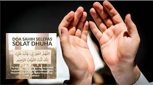Seperti yang sudah dijelaskan diatas shalat dhuha adalah shalat sunnah yang biasanya dilakukan sebanyak dua rakaat hingga delapan yang mana terdapat dalam doa dhuha dan terjemahan yang berlafadz: Doa Dhuha Yang Sahih Diamalkan Oleh Nabi Beserta Maksud Dalam Rumi