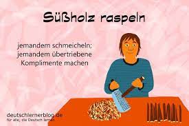 Detailed translations for schmeicheln from german to dutch. Sussholz Raspeln Redewendungen Und Redensarten 28 Wortschatzbilder