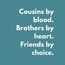 Celebrate Cousinship Cousin Quotes Poems And Fun Ideas For Honoring Cousins Famlii Cousin Quotes Best Cousin Quotes Girl Cousin Quotes