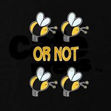 To Be Or Not To Be Not To Be 2 Bee Or Not 2 Bee Dark Shirt Kids Dark T Shirt To Be Or Not To Be Kids Dark T Shirt By Corriewebstore Cafepress Bee Humor Bee Art Bee Puns