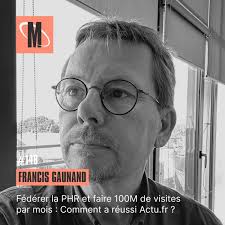 Actu.fr : Fédérer la PHR et faire 100M de visites par mois