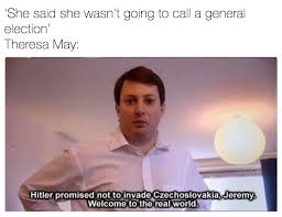 Welcome to the Real World | 2017 UK Election | Know Your Meme