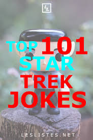 Star Trek Is One Of The Most Iconic Movie Franchises Out There That Comes With Many Jokes With That In Mind Check Star Trek Funny Star Trek Jokes Star Trek