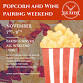Popcorn and Wine Pairing Weekend event image