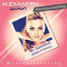 Other versions (5 of 27) view all. Alexandra Stan Mr Saxobeat Eddie G Remix Mp3