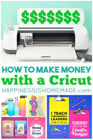 Cricut joy™ insert cards, sensei sampler. How To Make Money With A Cricut Happiness Is Homemade