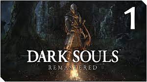 Dark Souls Remastered Capitulo 1 Muertin El Conquistador Remasterizado Youtube