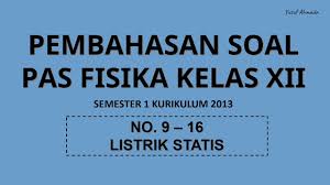 Demi untuk menyediakan kebutuhan latihan uas fisika kelas 12 ganjil, pada artikel ini admin akan membagikan contoh latihan soal uas dikarenakan banyak pemformatan file yang tidak sesuai dengan fitur blogger. Pembahasan Soal Pas Fisika Kelas Xii Semester 1 No 1 8 Youtube