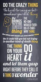 Do It And Let Them Gasp Right Before They Call It A Thing Of Wonder Inspiration Quotes Inspirational Quotes Motivational Quotes