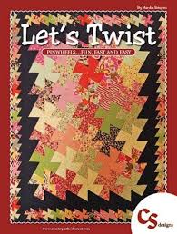 Let S Twist Quilt Pattern Book For Pinwheels Uses Twister Tool Book Quilt Quilt Pattern Book Pinwheel Quilt Pattern