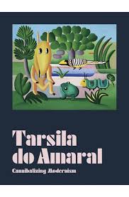 Maybe you would like to learn more about one of these? Tarsila Do Amaral Cannibalizing Modernism Livrariaunesp